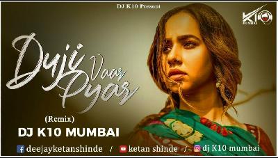Duji Vari Pyar-Remix-DJ K10 Mumbai